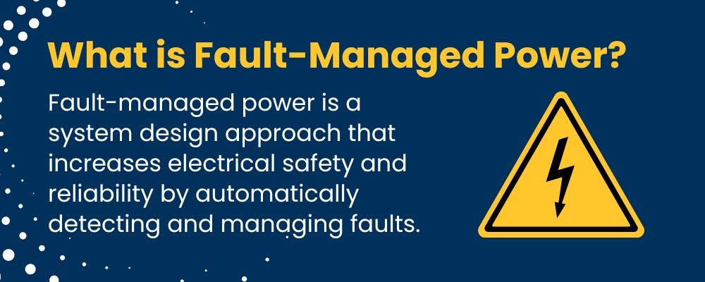 FMP is a system design approach that increases electrical safety and reliability by automatically detecting and managing faults.
