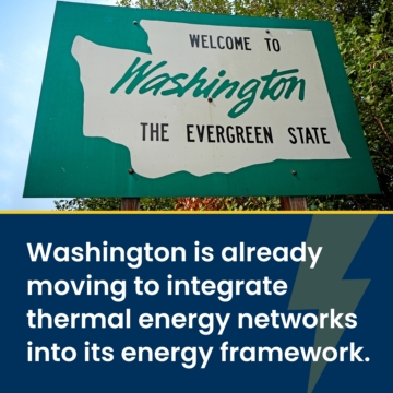 Washington is already moving to integrate thermal energy networks into its energy framework.