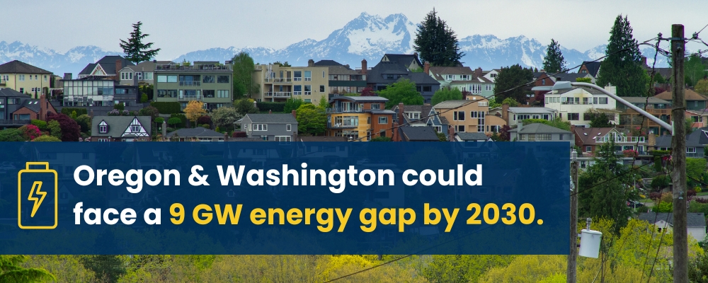 By 2030, Oregon and Washington could face a 9-gigawatt gap between how much energy is being produced and what communities require. 