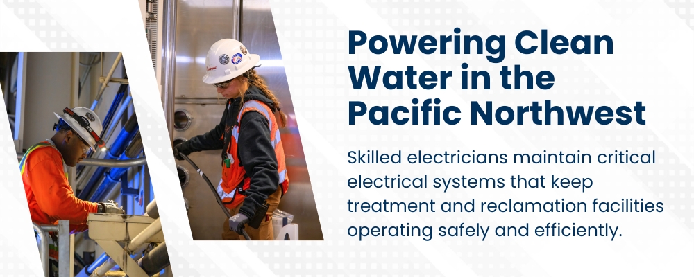 Skilled electricians maintain critical electrical systems that keep treatment and reclamation facilities operating safely and efficiently.