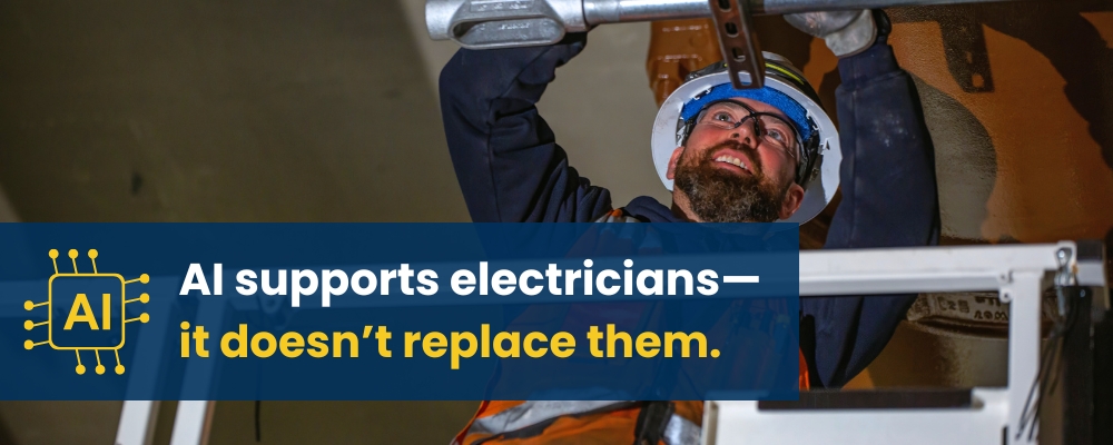 AI supports electricians, it doesn't replace them.